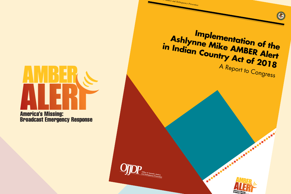 Implementation of the Ashlynne Mike AMBER Alert in Indian Country Act of 2018